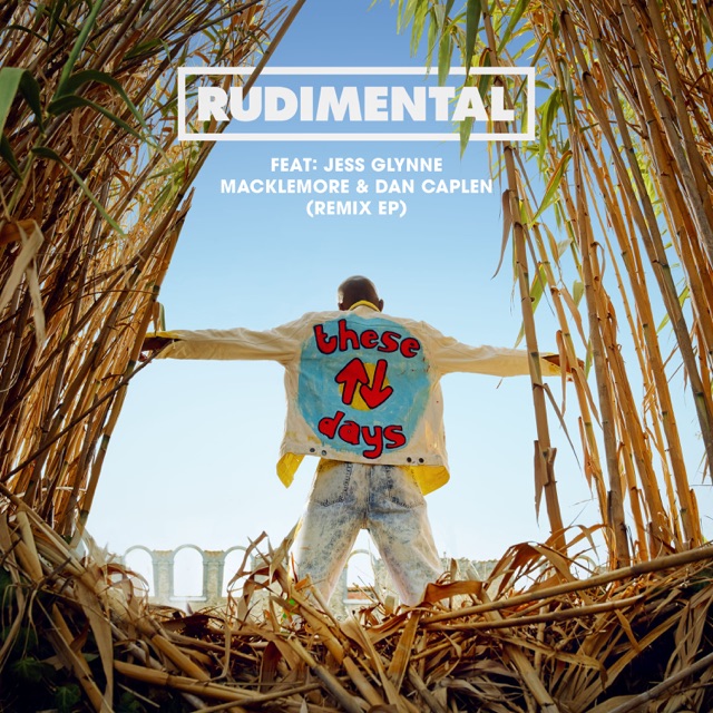 Rudimental These Days (feat. Jess Glynne, Macklemore & Dan Caplen) [Remixes] - EP Album Cover