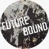 Future Bound - Single album lyrics, reviews, download