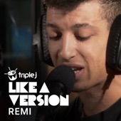 Remi - Since I Left You (triple j Like a Version)