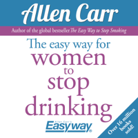 Allen Carr - The Easy Way for Women to Stop Drinking (Unabridged) artwork
