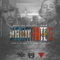 Habitantes (feat. Norick) - Single - Nucleo aka TintaSucia Habitantes (feat. Norick) - Single - Nucleo aka TintaSucia