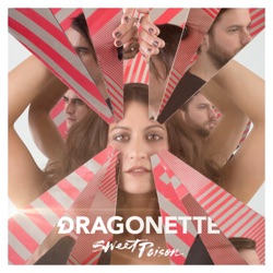 Dragonette - Sweet Poison (feat. Dada)