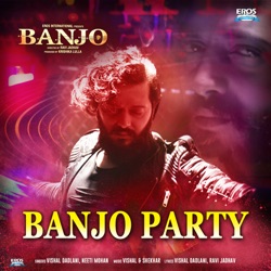 Vishal-Shekhar, Ash King, Shilpa Rao & Shekhar Ravjiani - Banjo Party (From "Banjo")