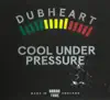 Cool Under Pressure (feat. Brassika Horns) album lyrics, reviews, download
