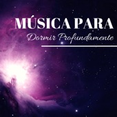 Música para Dormir Profundamente - Ondas Delta para Relajar la Mente artwork