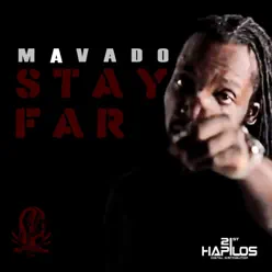 Stay Far - Single - Mavado Stay Far - Single - Mavado