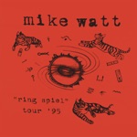 Mike Watt - Political Song for Michael Jackson to Sing