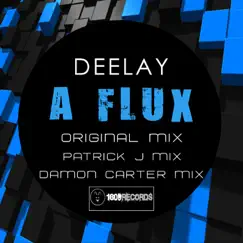 A Flux - Single by Deelay album reviews, ratings, credits