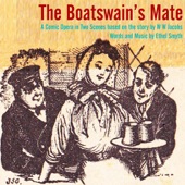 The Boatswain's Mate - A Comic Opera in Two Scenes Based on the Story by W W Jacobs - EP artwork