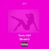 Nasty Girl (Remix) - Single album lyrics, reviews, download