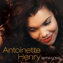 With Love by Antoinette Henry album reviews, ratings, credits