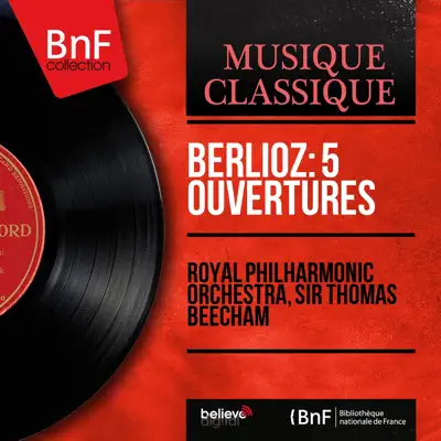 Berlioz: 5 Ouvertures (Mono Version) - Royal Philharmonic Orchestra