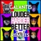 Louder, Harder, Better (Thomas Newson Remix) - Galantis lyrics