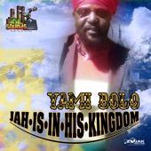 Yami Bolo - Jah Is in His Kingdom