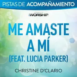 Me amaste a mí (Audio Performance Trax) - EP - Christine D'Clario