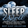Deep Sleep Collection - Sleep Well: Meditation and Hypnosis Bundle for Deep Sleep, Relaxation, Stress Relief and Better Sleep