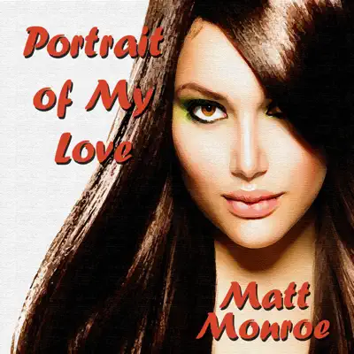 Portrait of My Love - Matt Monro