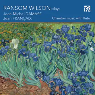 Damase & Françaix: Chamber Music with Flute by Ransom Wilson album reviews, ratings, credits