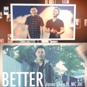 Jason Chen - Better (feat. MC Jin)