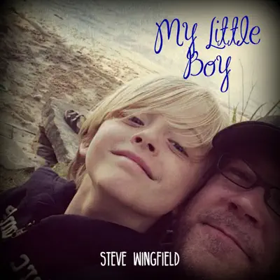 My Little Boy - Single - Steve Wingfield