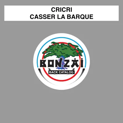 Casser La Baraque - Cri-cri