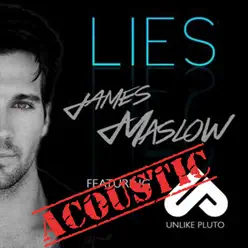 Lies (Acoustic) [feat. Unlike Pluto] - Single - James Maslow