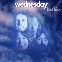 Wednesday - Last Kiss