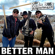Better Man - The Rudy Boy Experiment