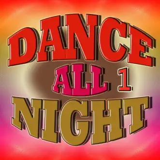 Dance All Night 1 by Various Artists album reviews, ratings, credits