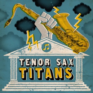 Tenor Sax Titans