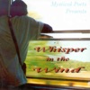 Mystical Poets Presents: Whisper in the Wind