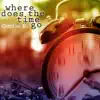 Where Does the Time Go - Single album lyrics, reviews, download