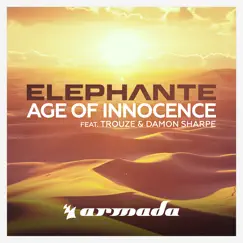 Age of Innocence (feat. Trouze & Damon Sharpe) - Single by Elephante album reviews, ratings, credits