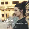 Frôler les corridors - Single album lyrics, reviews, download