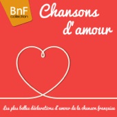 Chansons d'amour (Découvrez les plus belles déclarations d'amour de la chanson française) artwork