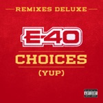 E-40 - Choices (Yup)