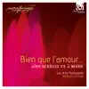 Bien que l'amour…airs sérieux et à boire album lyrics, reviews, download