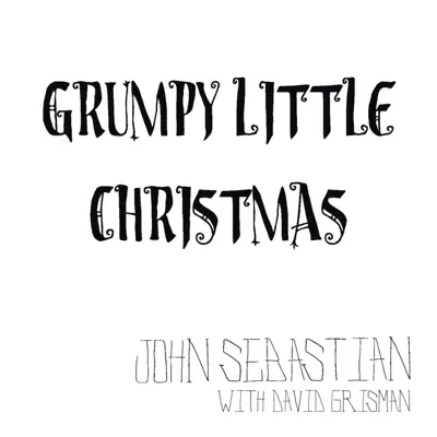 Grumpy Little Christmas (feat. David Grisman) - Single - John Sebastian