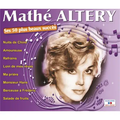 Ses 50 plus beaux succès - Mathe Altery Ses 50 plus beaux succès - Mathe Altery