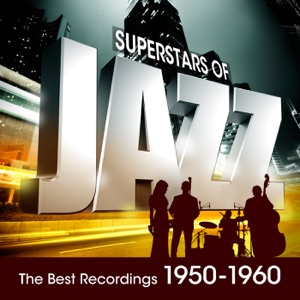 Super Stars of Jazz - The Best Recordings 1950-1960