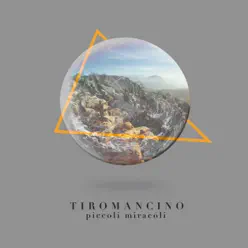 Piccoli miracoli - Single - Tiromancino