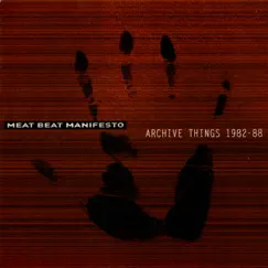 Archive Things by Meat Beat Manifesto album reviews, ratings, credits