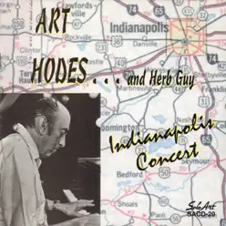 Indianapolis Concert (feat. Herb Guy) - Art Hodes Indianapolis Concert (feat. Herb Guy) - Art Hodes