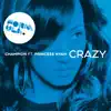 Crazy (feat. Princess Nyah) - Single album lyrics, reviews, download