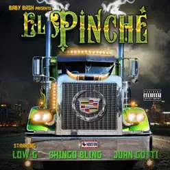 El Pinche (feat. Low-G, Chingo Bling & Juan Gotti) - Single - Baby Bash El Pinche (feat. Low-G, Chingo Bling & Juan Gotti) - Single - Baby Bash