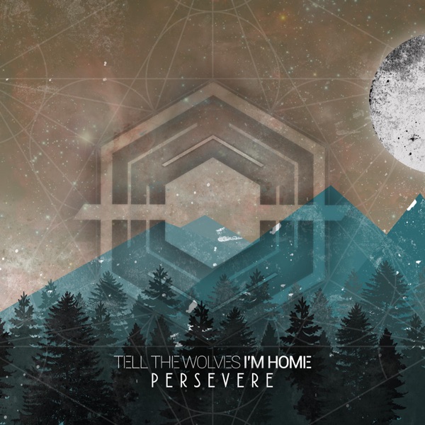 Tell the Wolves I'm Home - Persevere [EP] (2016)