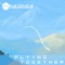 Flying Together - Kadenza lyrics