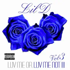 Luv Me or Luv Me Not, Vol. 3 by Lil D album reviews, ratings, credits