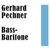 Gerhard Pechner: Bass- Baritone - Gerhard Pechner