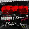 La Vida del Pobre (feat. Grupo H100) song lyrics